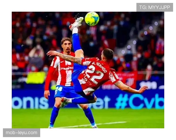 马竞欧战突破能力受关注,近期表现稳定性面临考验